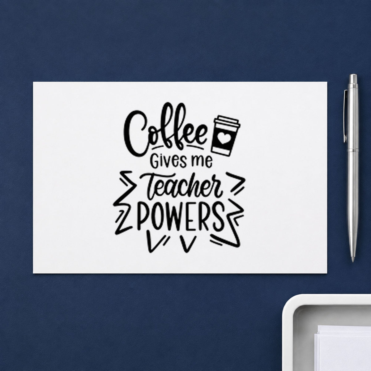 Coffee Gives Teacher Powers rubber stamp printed in black ink, ready for teacher powers cards and similar paper crafts.
