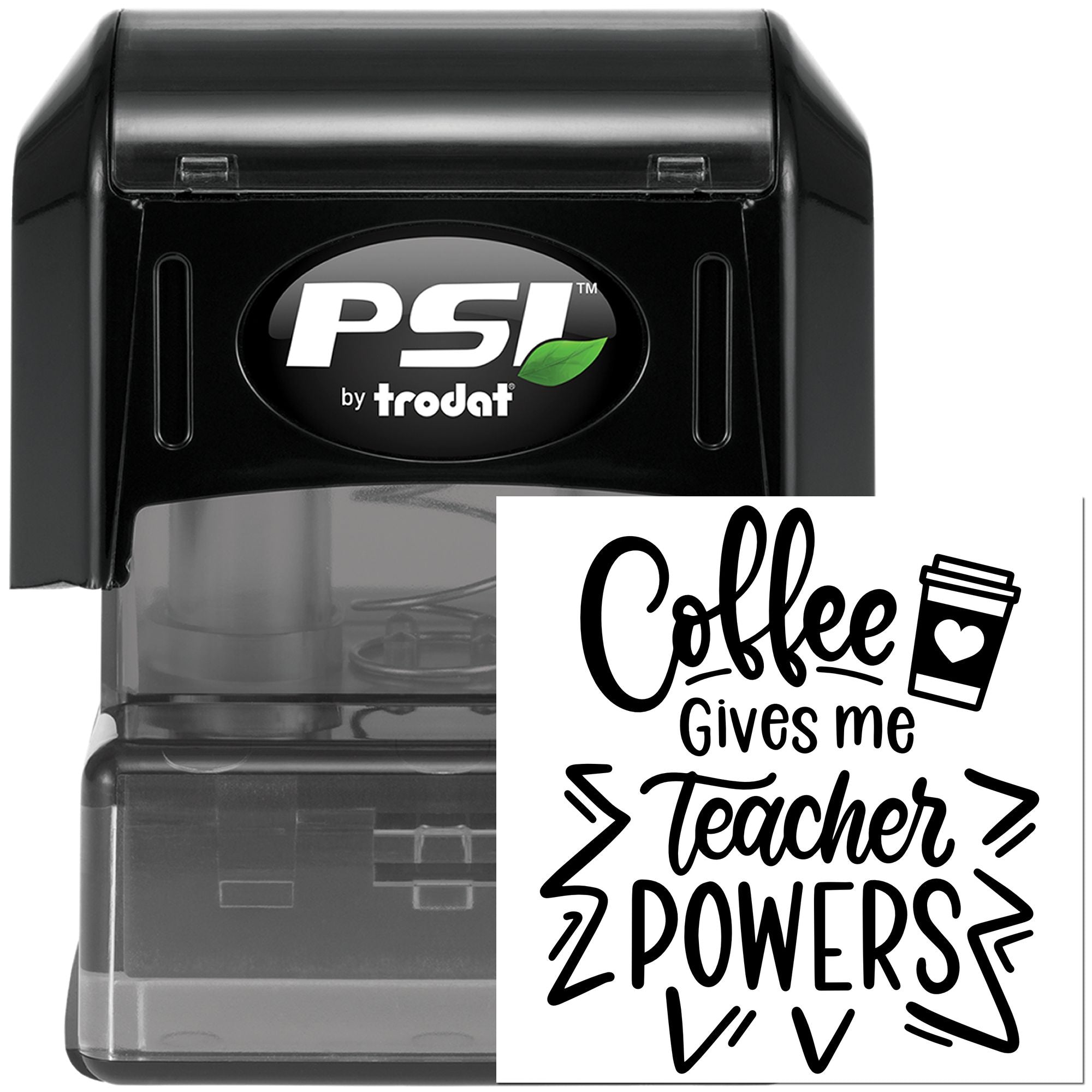 PSI by Trodat self-inking rubber stamp with Coffee Gives Me Teacher Powers design for teacher appreciation gifts.