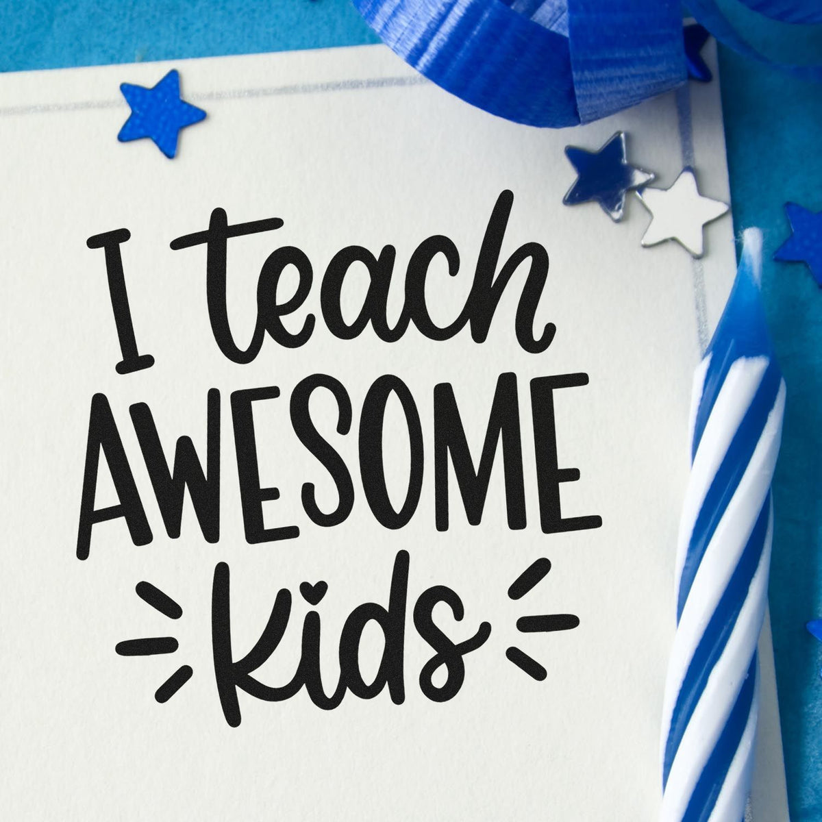 I Teach Awesome Kids teacher rubber stamp design with blue stars, perfect for classroom crafts, gifts, and school supplies.