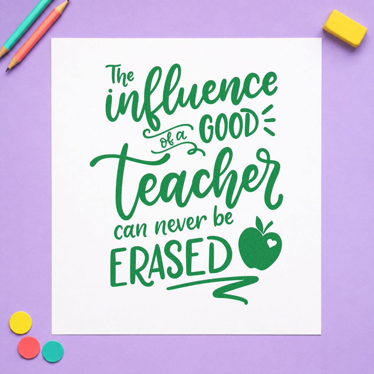 The Influence Of A Good Teacher Can Never Be Erased Stamp – PSI Pre-Inked in use 8