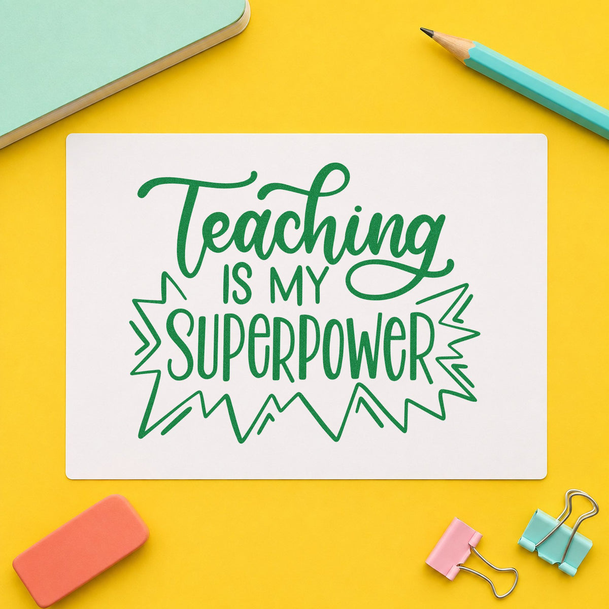 Teaching Is My Superpower craft stamp imprint in green ink on a handmade project, one idea being hero profile pages.