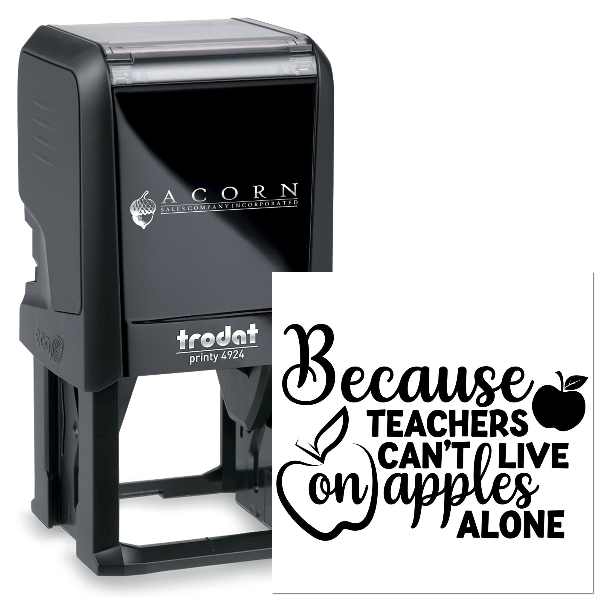 Trodat self-inking rubber stamp with Because teachers cant live on apples alone teacher appreciation design.