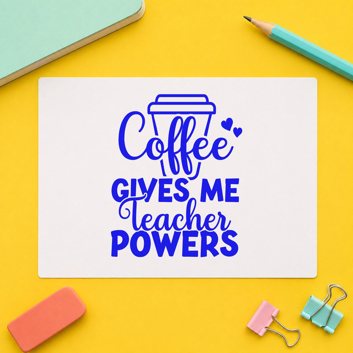 Coffee Gives Teacher Powers Cup craft stamp in blue ink on cardstock, an easy option for barista apron panels.