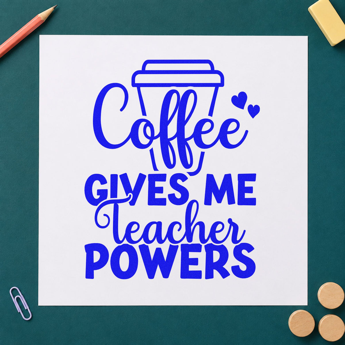 Coffee Gives Teacher Powers Cup craft stamp imprinted in blue ink on paper, a design suited to cart menu labels.