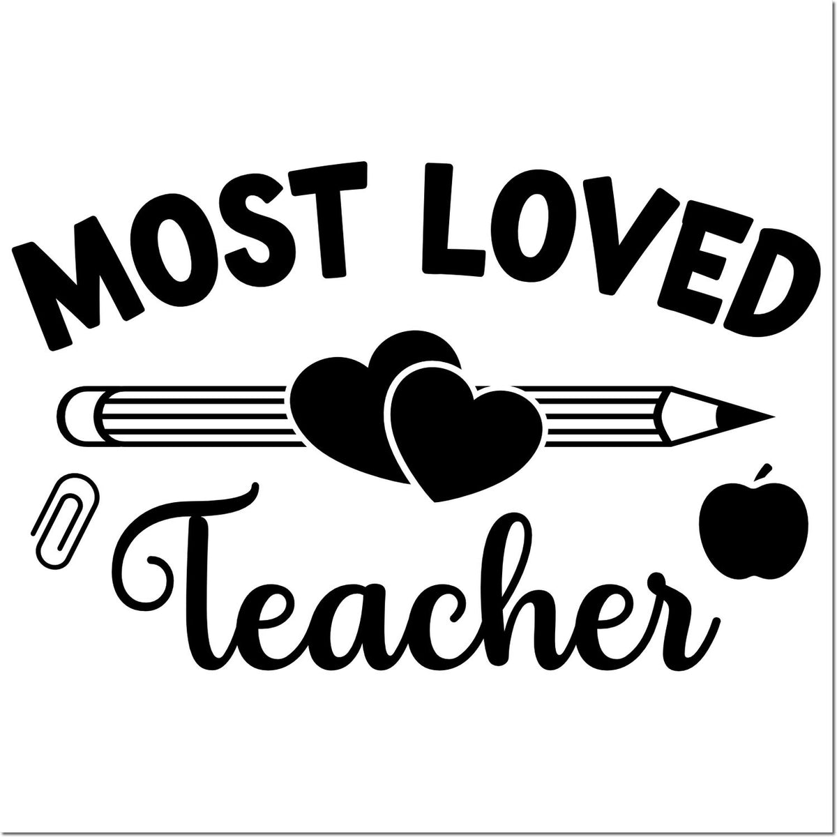 Most Loved Teacher rubber stamp design with pencil, hearts, apple, and paperclip for classroom appreciation.