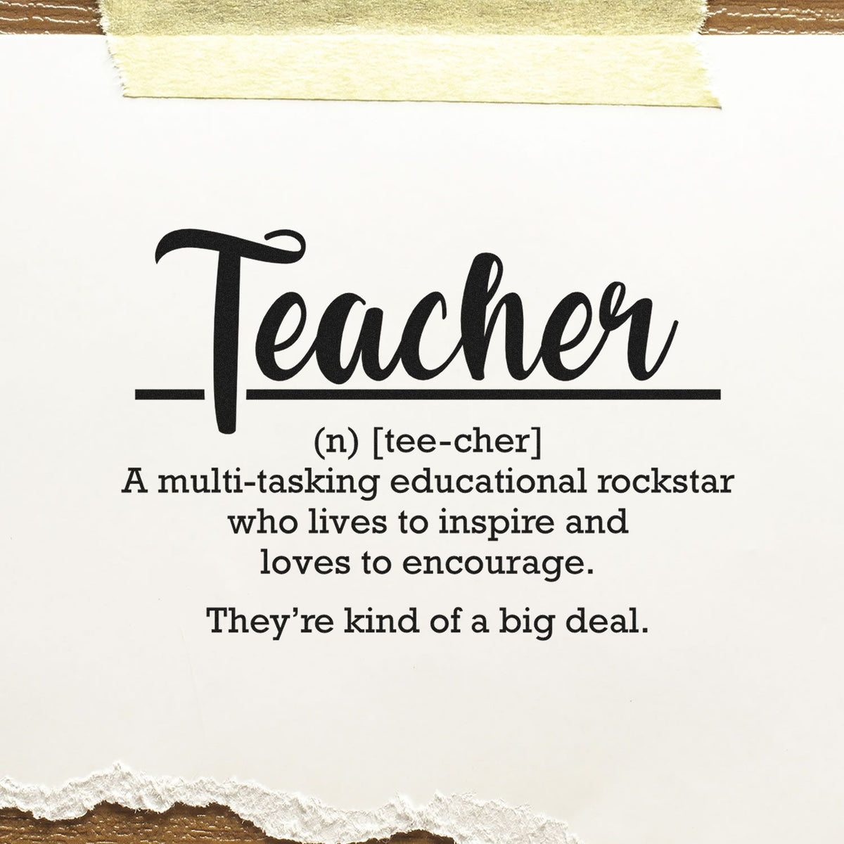 Teacher rubber stamp with dictionary-style definition: a multi-tasking educational rockstar who inspires and encourages.