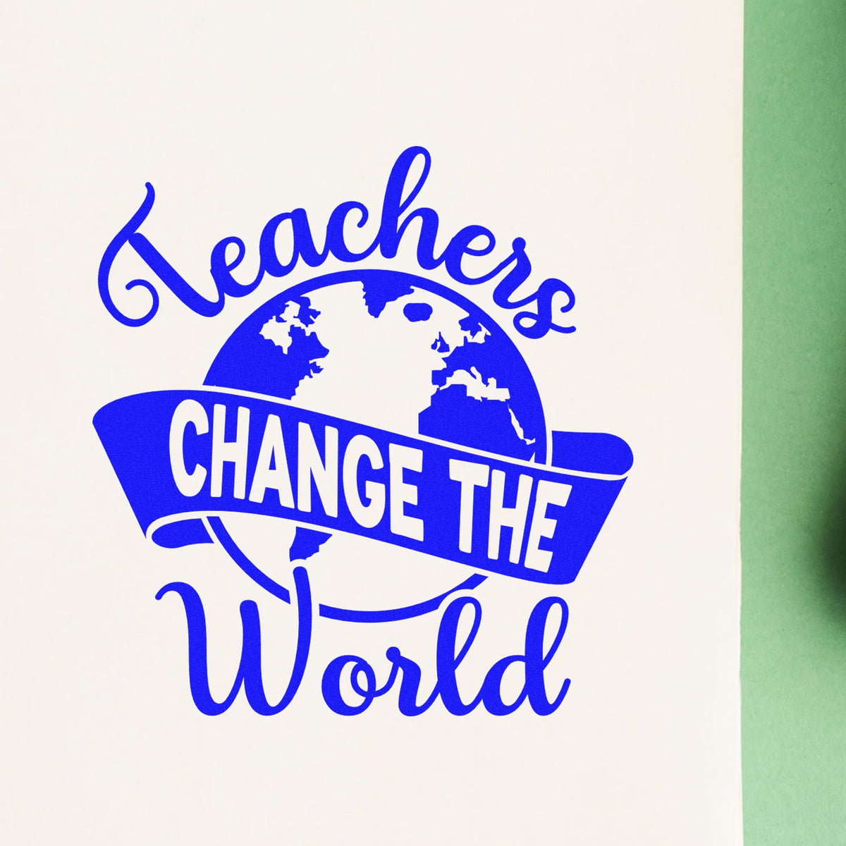 Teachers Change the World rubber stamp with globe design, ideal for educator appreciation, school crafts, and custom stamping