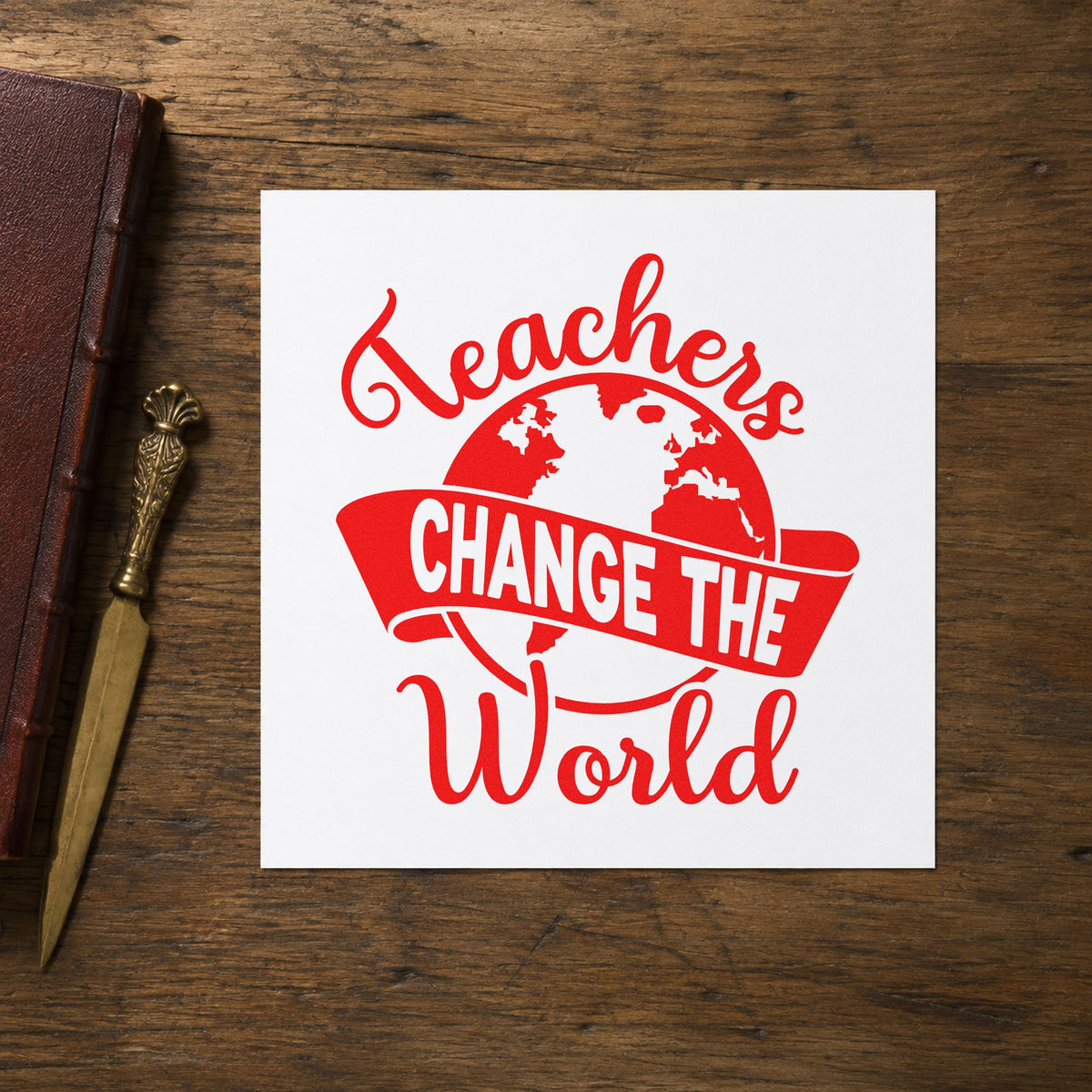 Teachers Change the World Banner rubber stamp shown in red ink, stamped for projects such as host family notes.