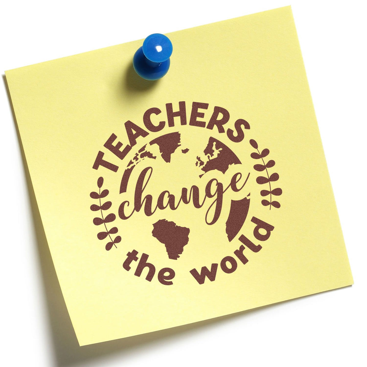 Teachers change the world rubber stamp on yellow sticky note with globe graphic, for teacher appreciation crafts.