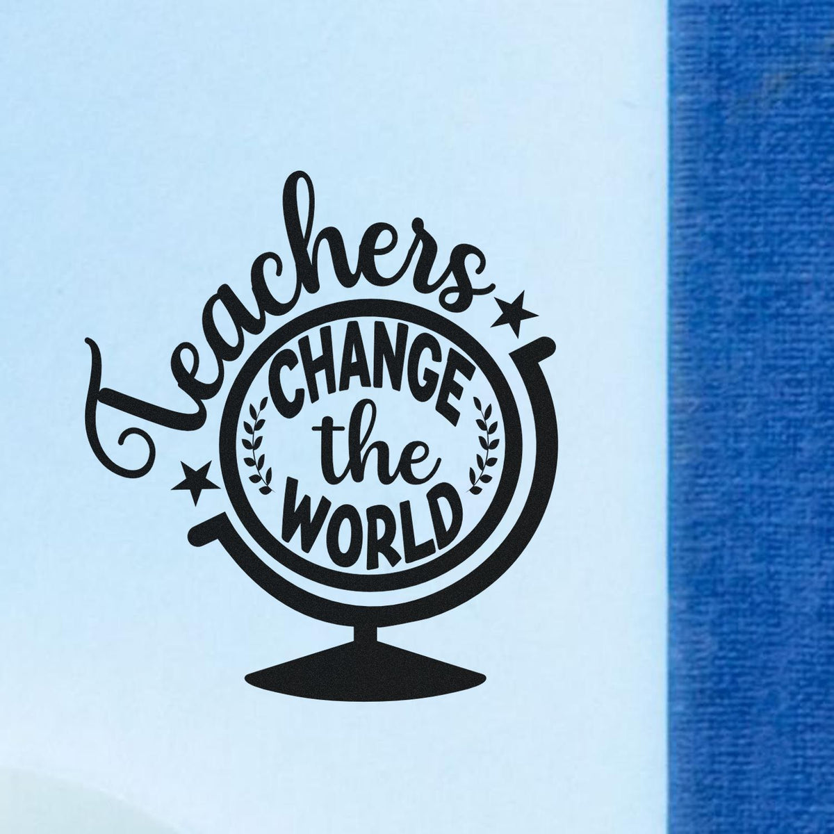 Teachers Change the World rubber stamp design in a globe shape for classroom gifts and educator crafts.