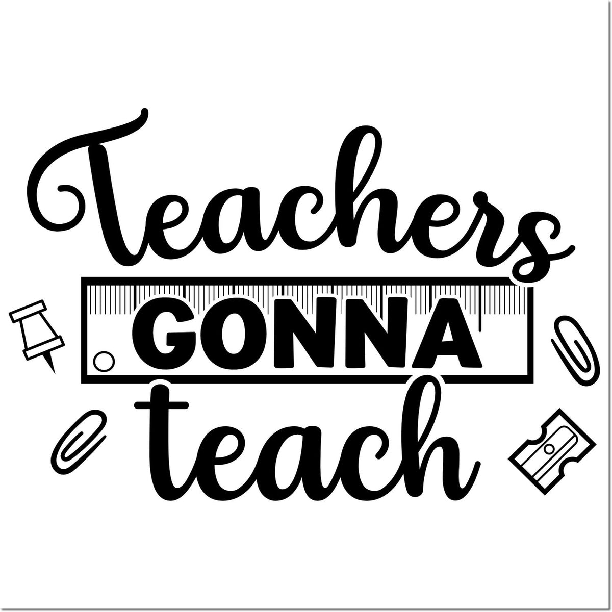 Teacher rubber stamp design with Gonna Teach lettering and school icons for classroom supplies and teacher gifts.