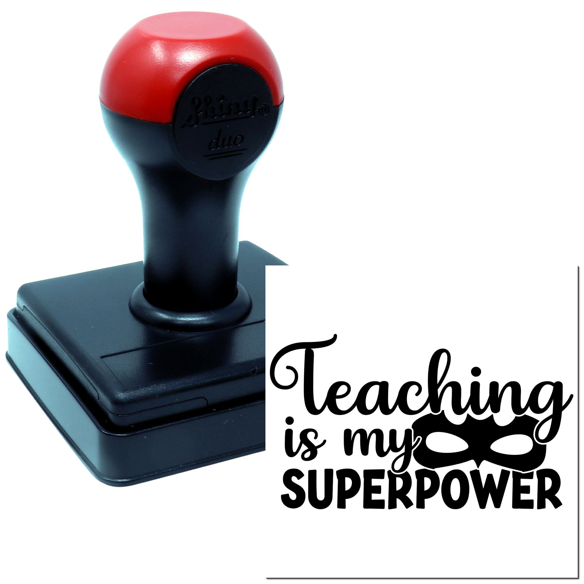Self-inking rubber stamp with Teaching is my superpower design for teacher appreciation and classroom use.