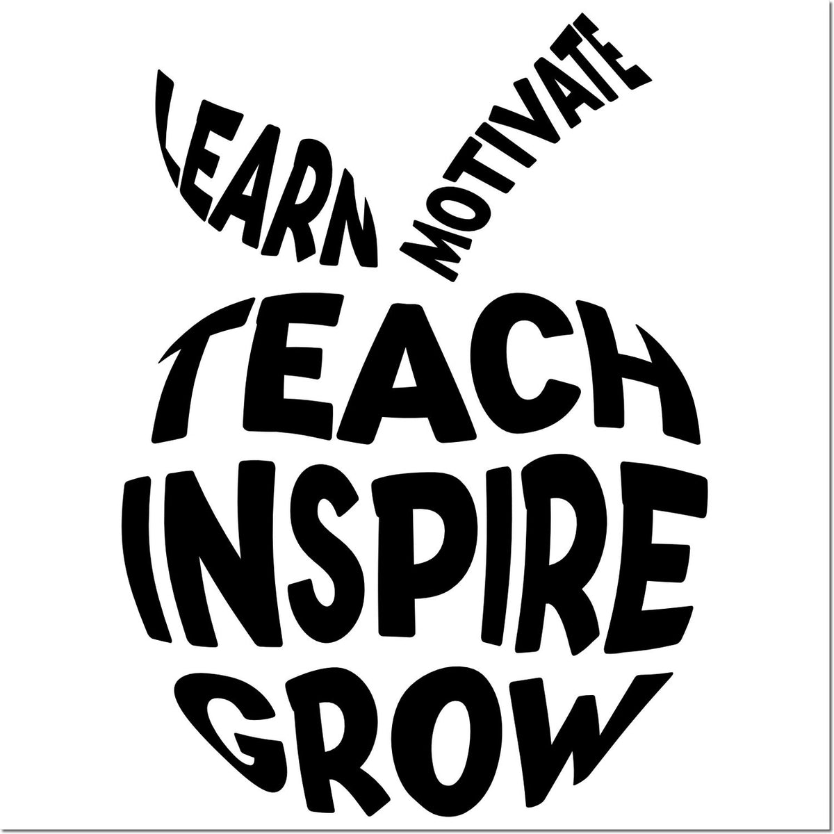 Teacher motivational rubber stamp design with words Learn, Motivate, Teach, Inspire, Grow in bold black lettering.
