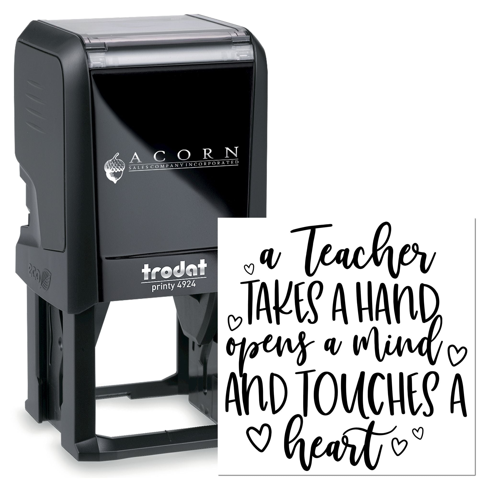 Custom self-inking teacher rubber stamp with inspirational quote: A teacher takes a hand, opens a mind, and touches a heart.