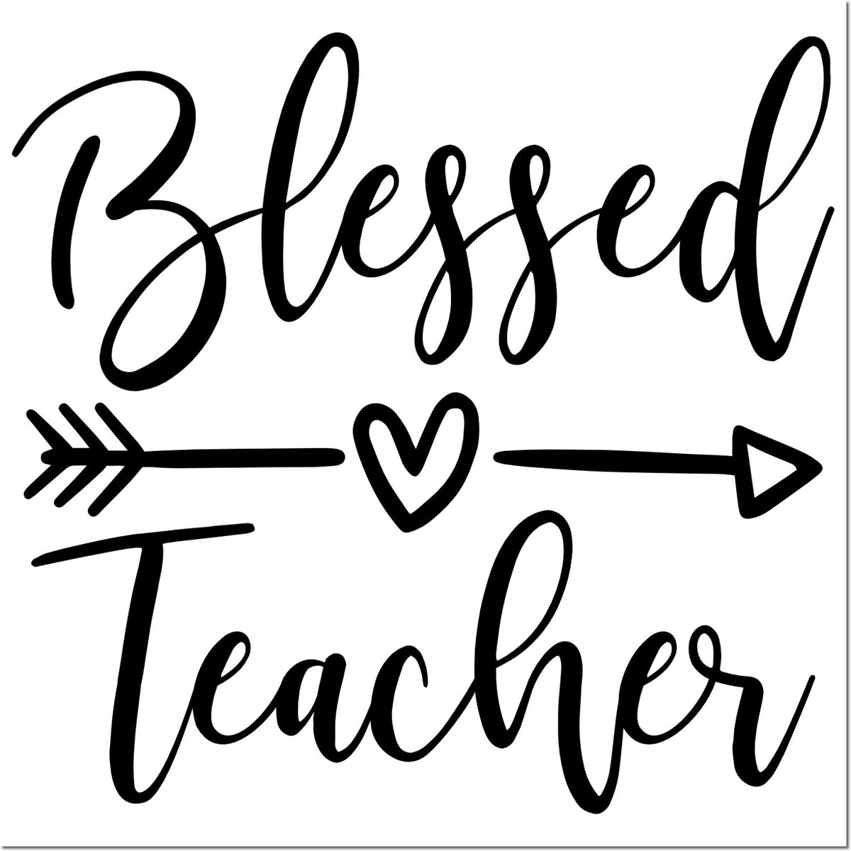 Blessed Teacher rubber stamp design with heart and arrow for teacher appreciation gifts, classroom crafts, and DIY projects.