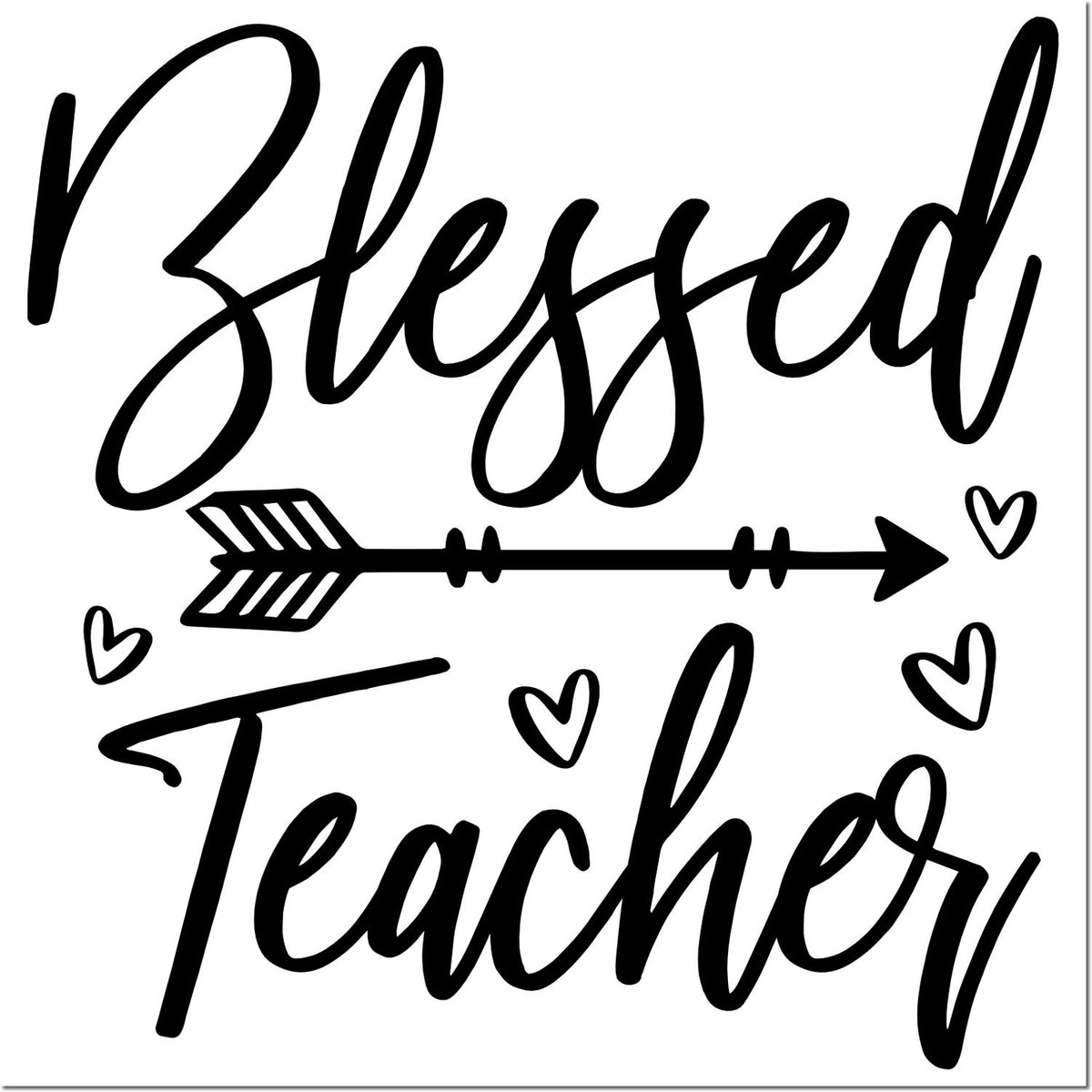 Blessed Teacher rubber stamp design with arrow and hearts for classroom crafts, teacher gifts, and thank-you projects.