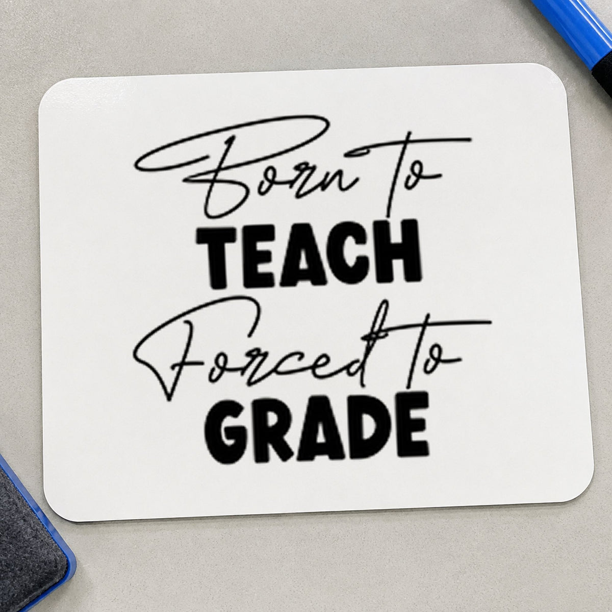 Born To Teach Forced To Grade Rubber Stamp – Duo Hand in use 9