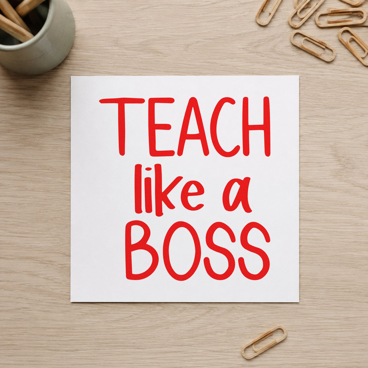 Teach Like a Boss Block rubber stamp shown in red ink, stamped for projects such as new head notes.