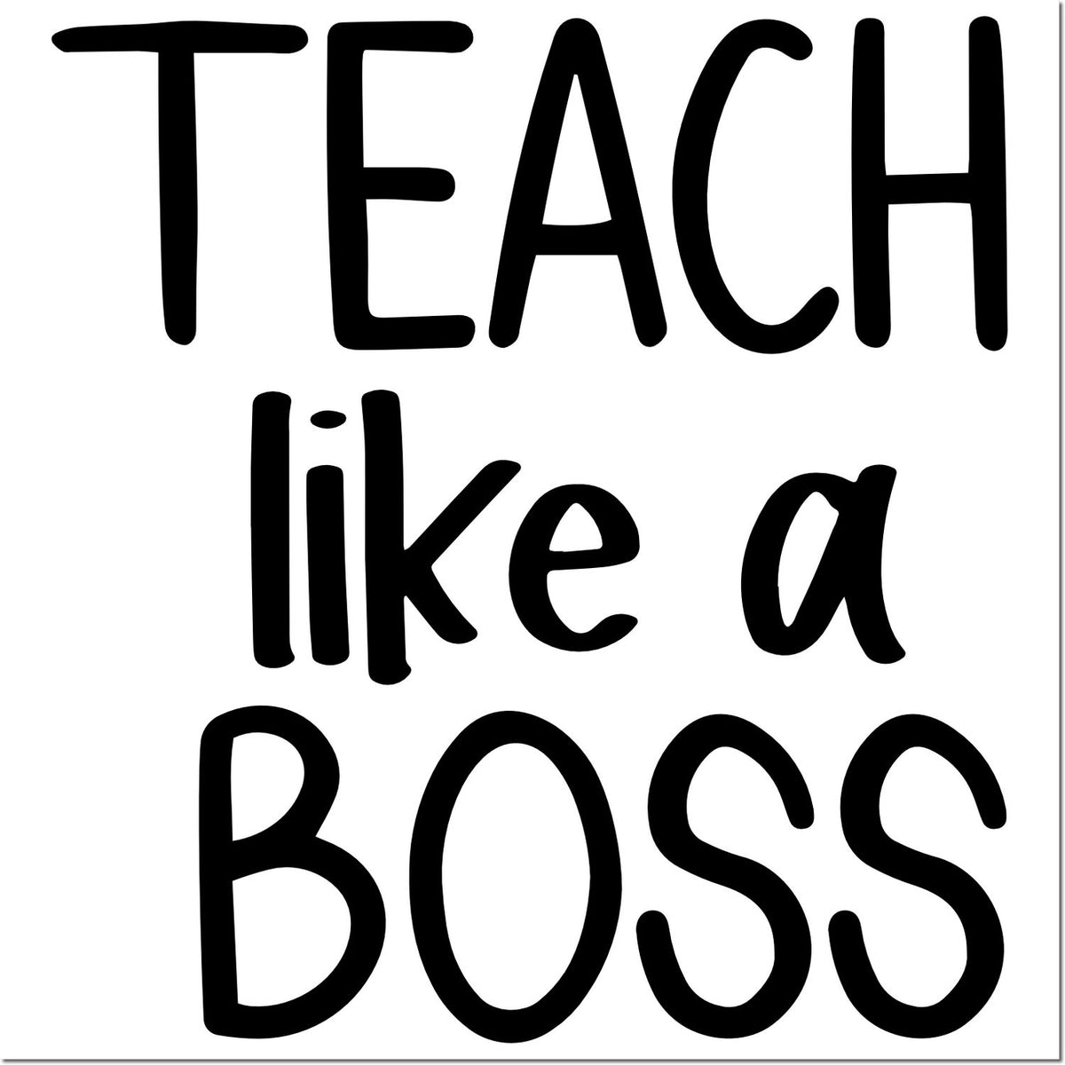 Teach Like a Boss rubber stamp design for classroom gifts, teacher planners, and motivational stationery.