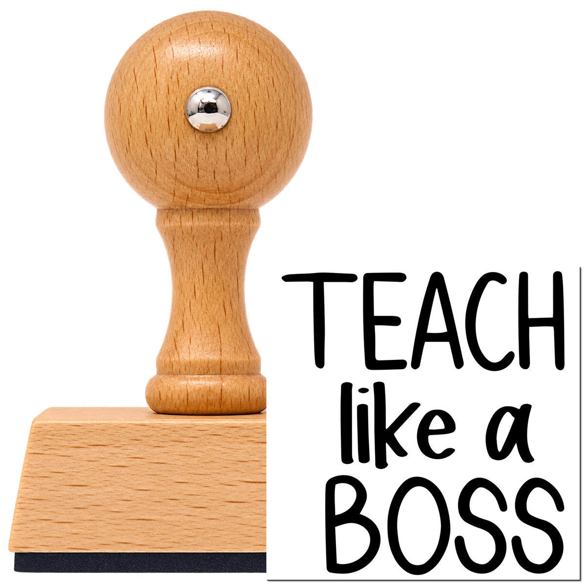 Teach Like A Boss Stacked Lettering Vintage Pro rubber stamp in European beech wood with a round knob handle, shown beside its black imprint.