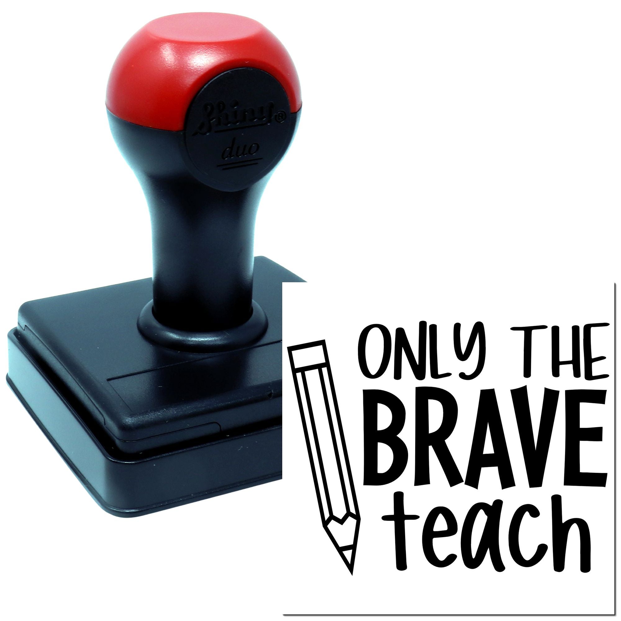Custom rubber stamp with Only the Brave Teach design and pencil icon for teacher gifts, classroom marking, and craft projects.