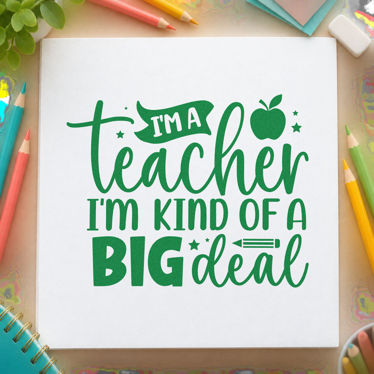 Teacher Kind of a Big Deal craft stamp imprint in green ink on a handmade project, one idea being red carpet pages.