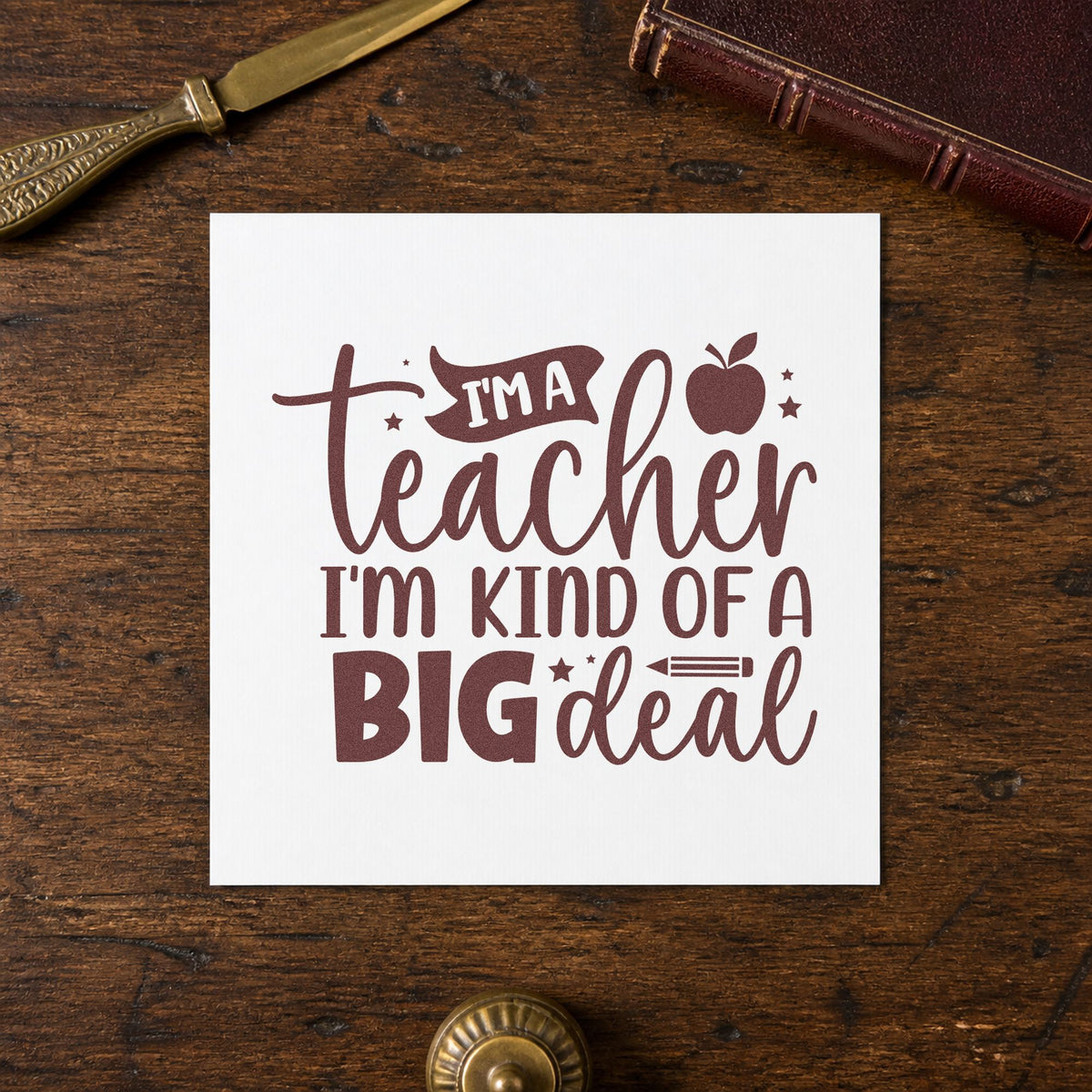 Teacher Kind of a Big Deal rubber stamp printed in brown ink, ready for popcorn box labels and similar paper crafts.