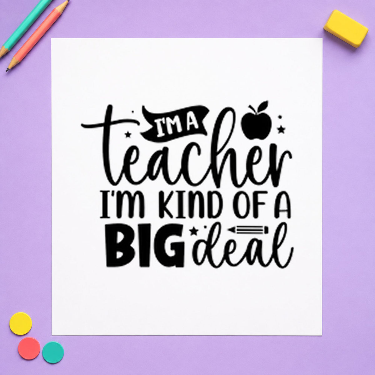 Teacher Kind of a Big Deal rubber stamp printed in black ink, ready for big deal cards and similar paper crafts.