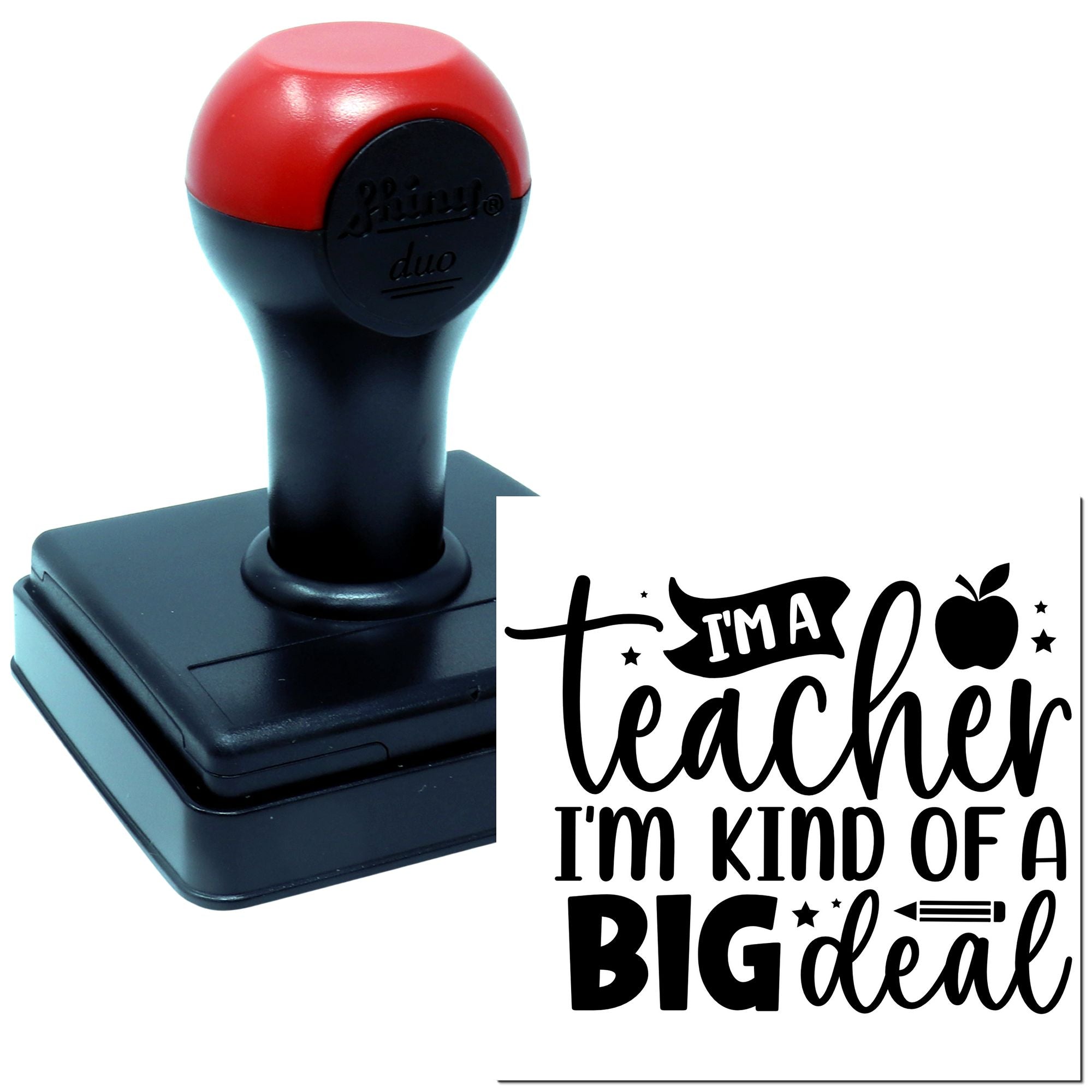 Custom self-inking teacher rubber stamp with Im Kind of a Big Deal design, apple, pencil and stars for classroom use