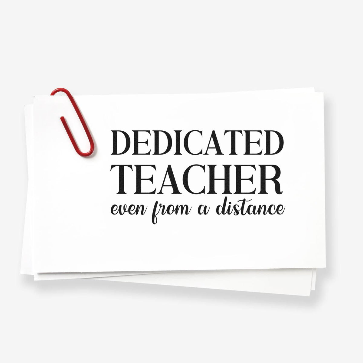 Dedicated teacher even from a distance rubber stamp for remote learning and teacher appreciation gifts