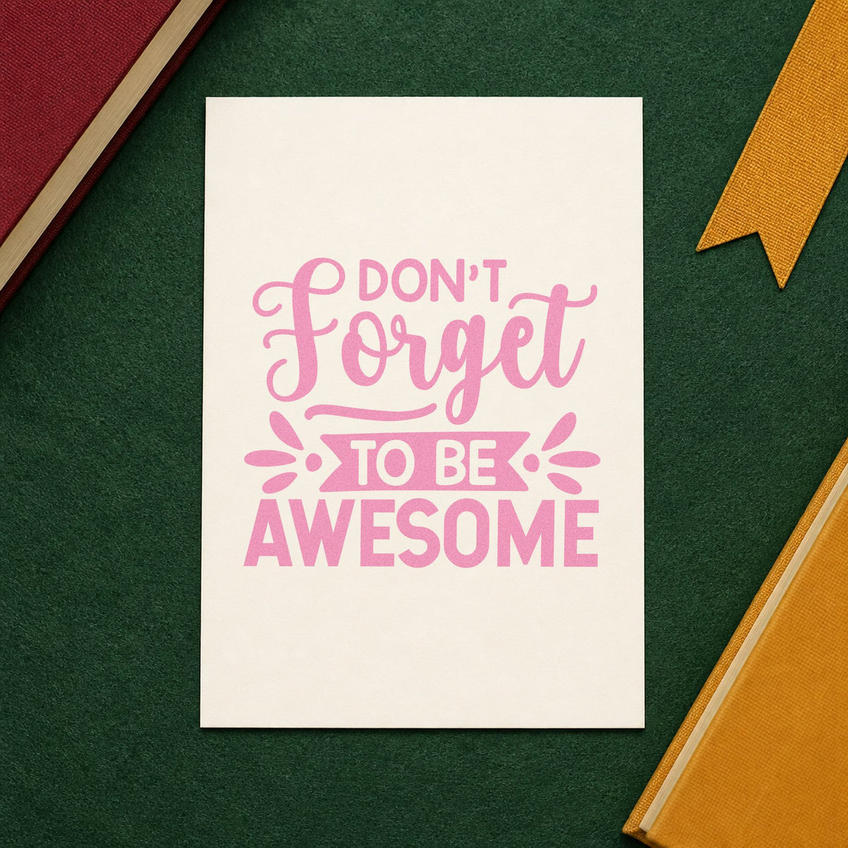 Don't Forget To Be Awesome Script Lettering Rubber Stamp – Wood Handle in use 10
