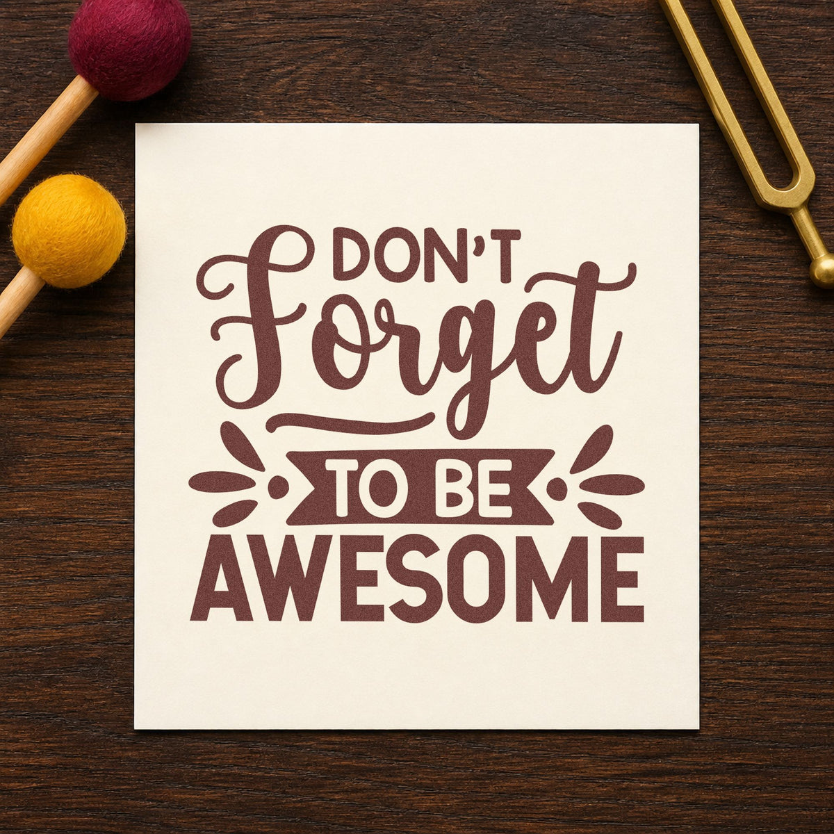 Don't Forget To Be Awesome Script Lettering Pre-Inked Stamp – Slim in use 4