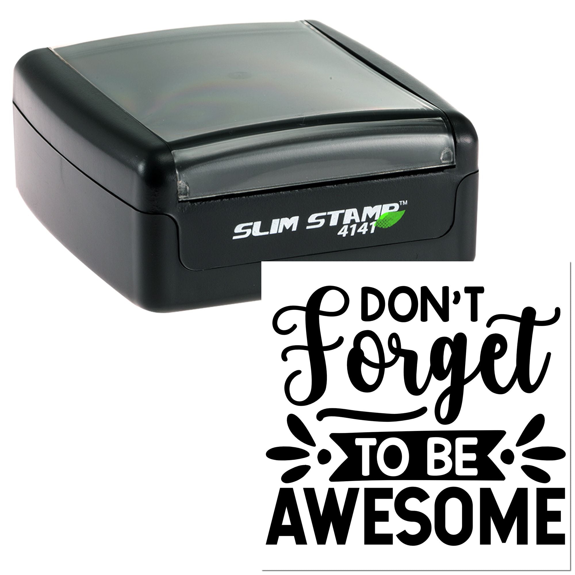 Custom self-inking rubber stamp with Dont Forget to Be Awesome motivational design for planners, gifts, and crafts.