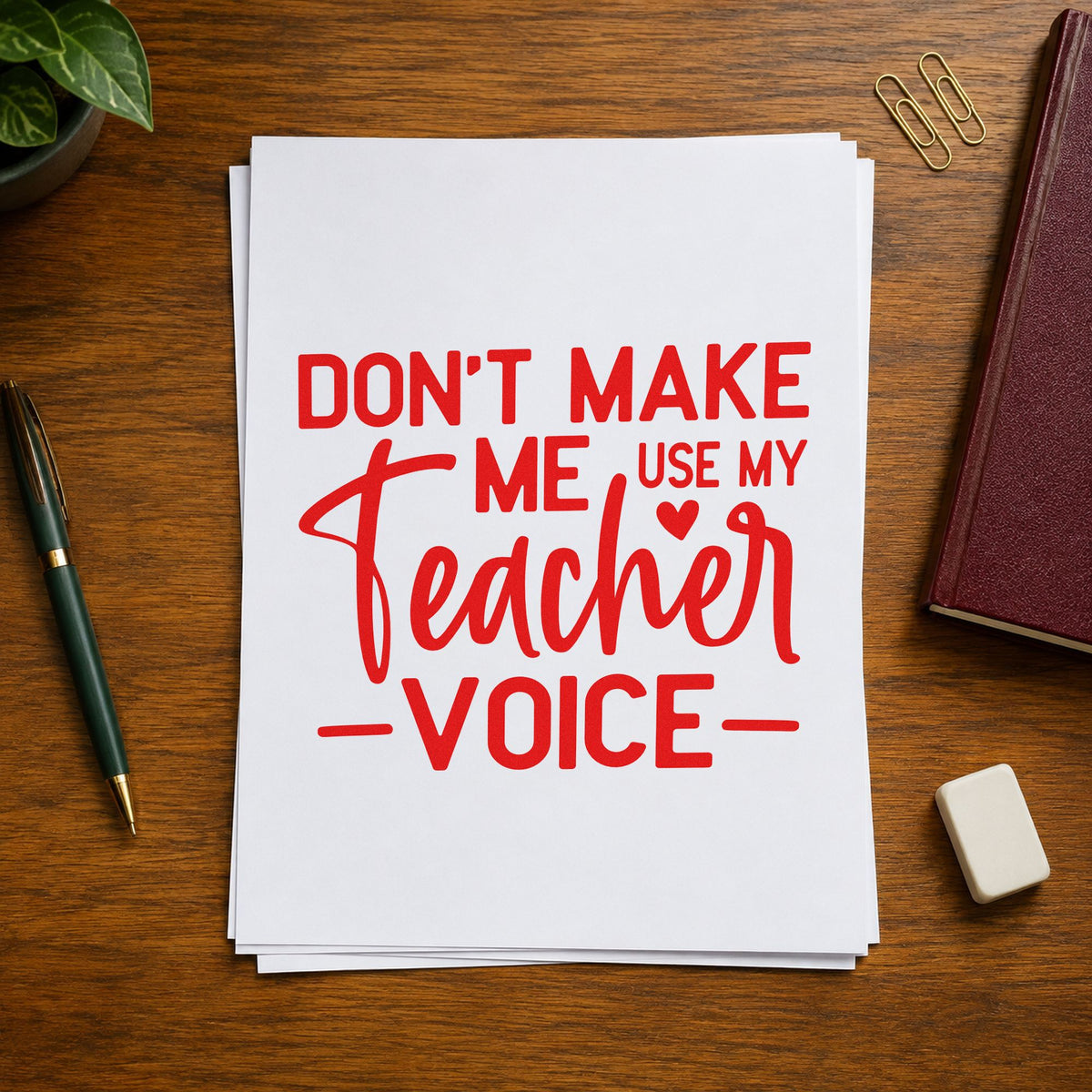 Don't Make Me Use My Teacher Voice Self-Inking Stamp in use 7