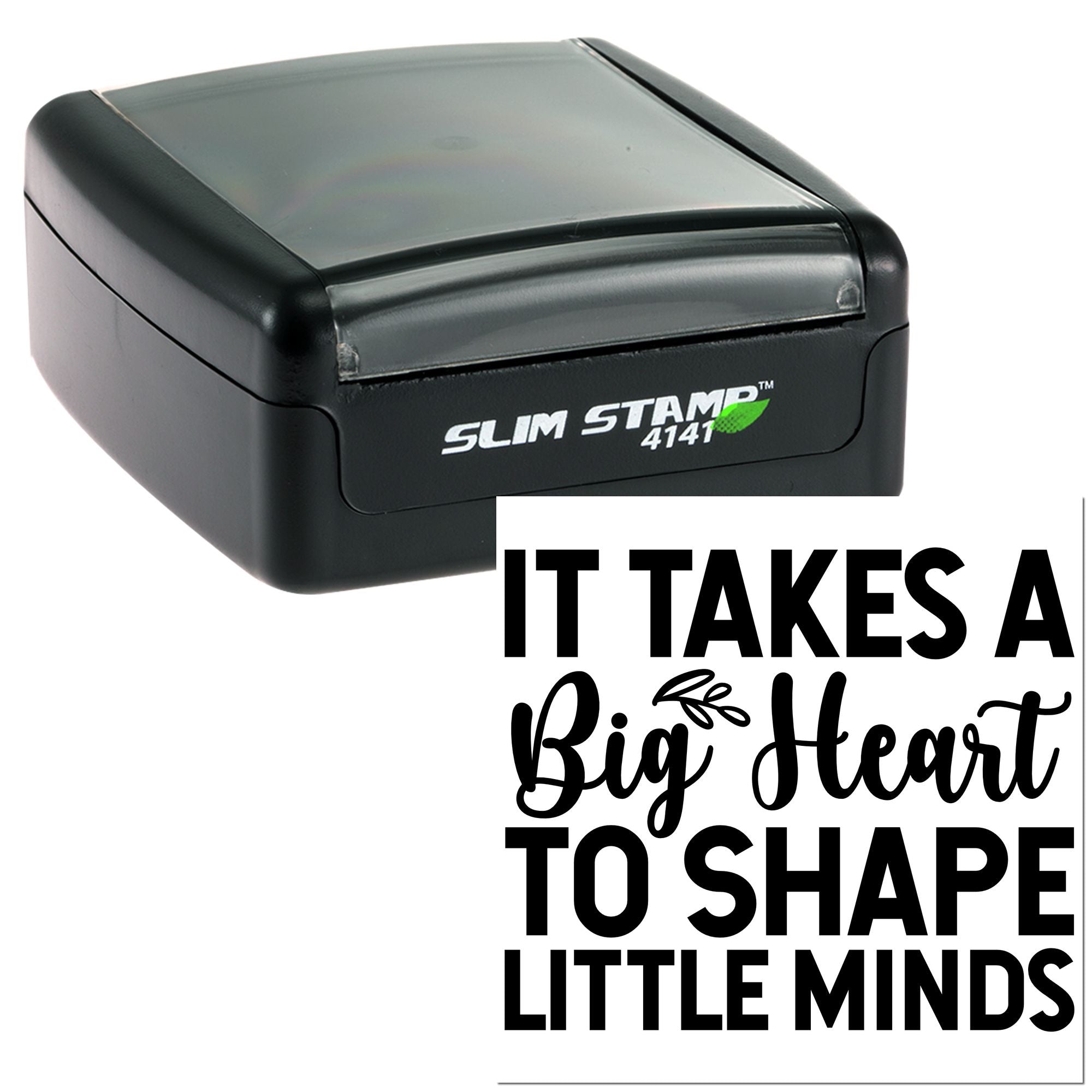 Self-inking teacher rubber stamp with It takes a big heart to shape little minds message for classroom use.