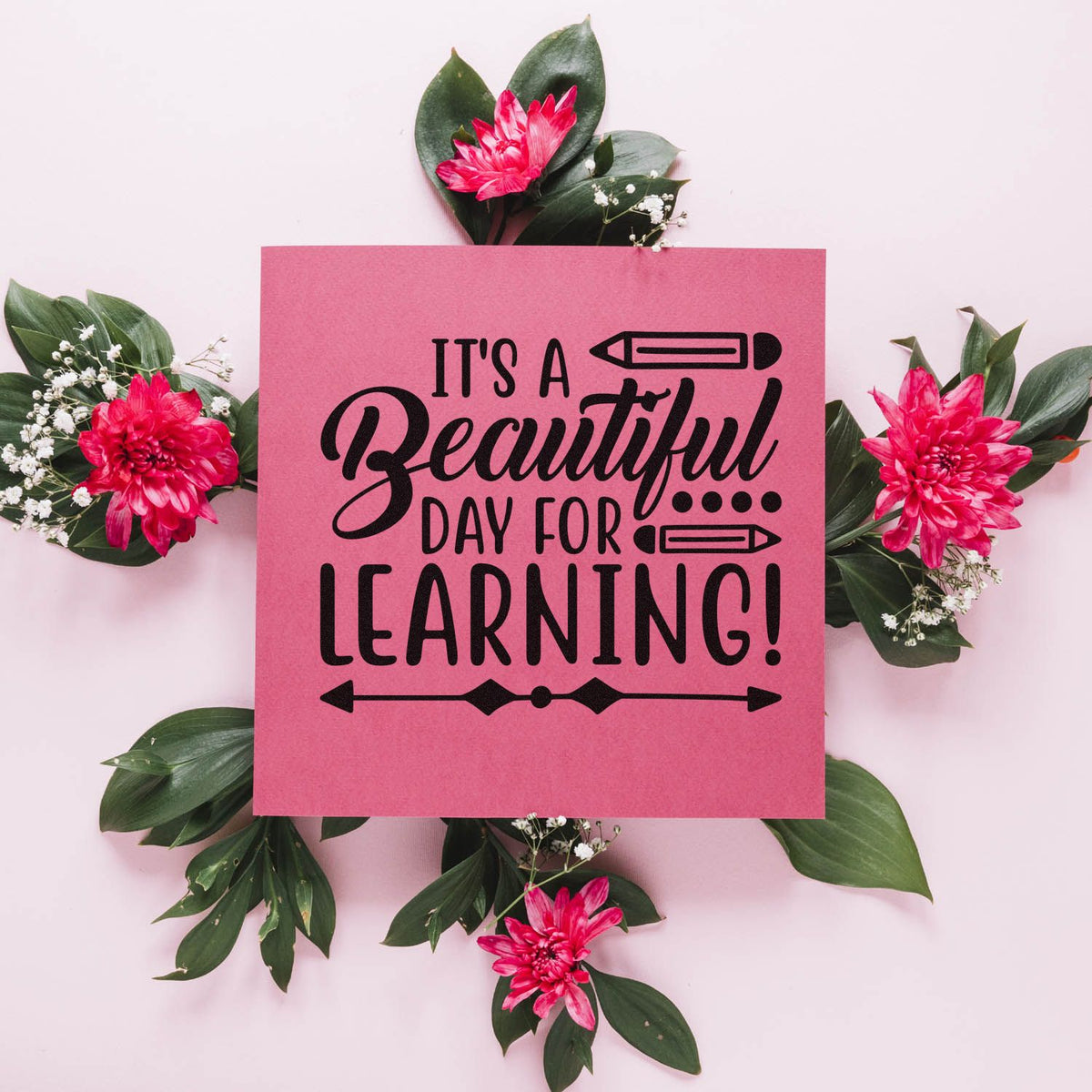 Beautiful Day for Learning rubber stamp design on pink floral card, perfect for teacher crafts, classroom decor, and stationery.