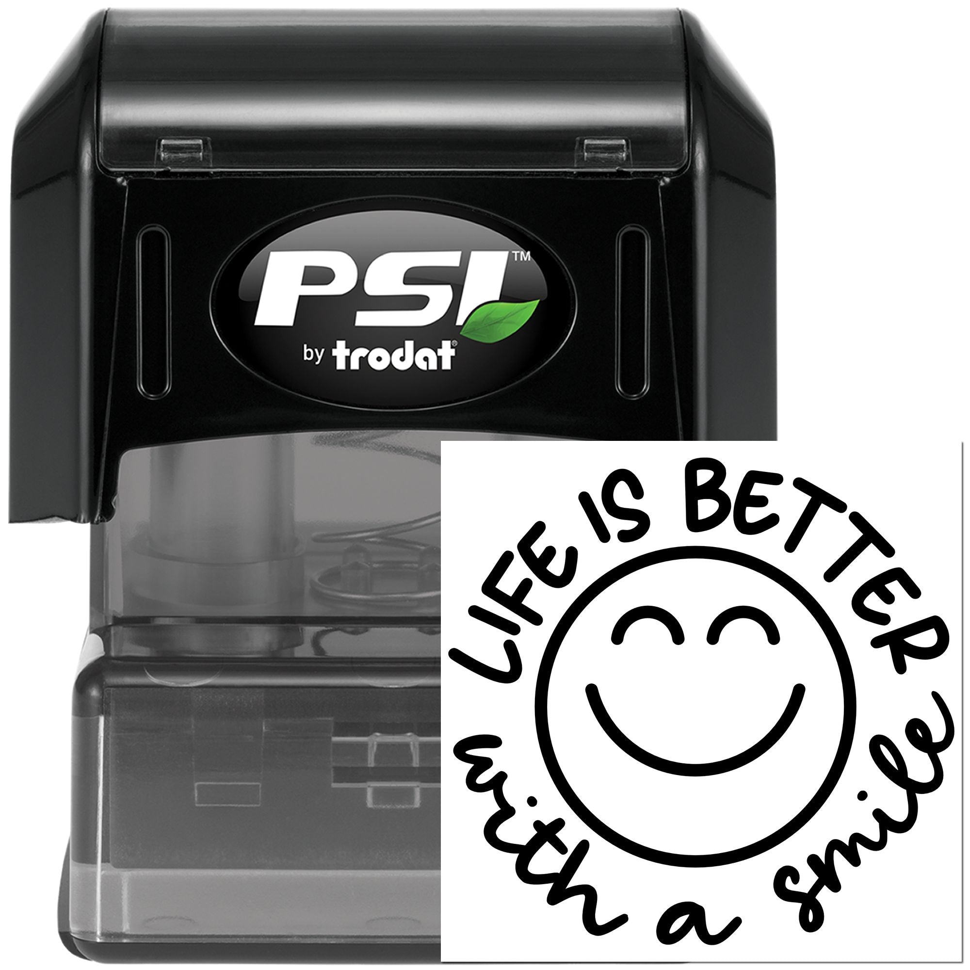 PSI by Trodat self-inking rubber stamp with custom smiley imprint reading Life is better with a smile