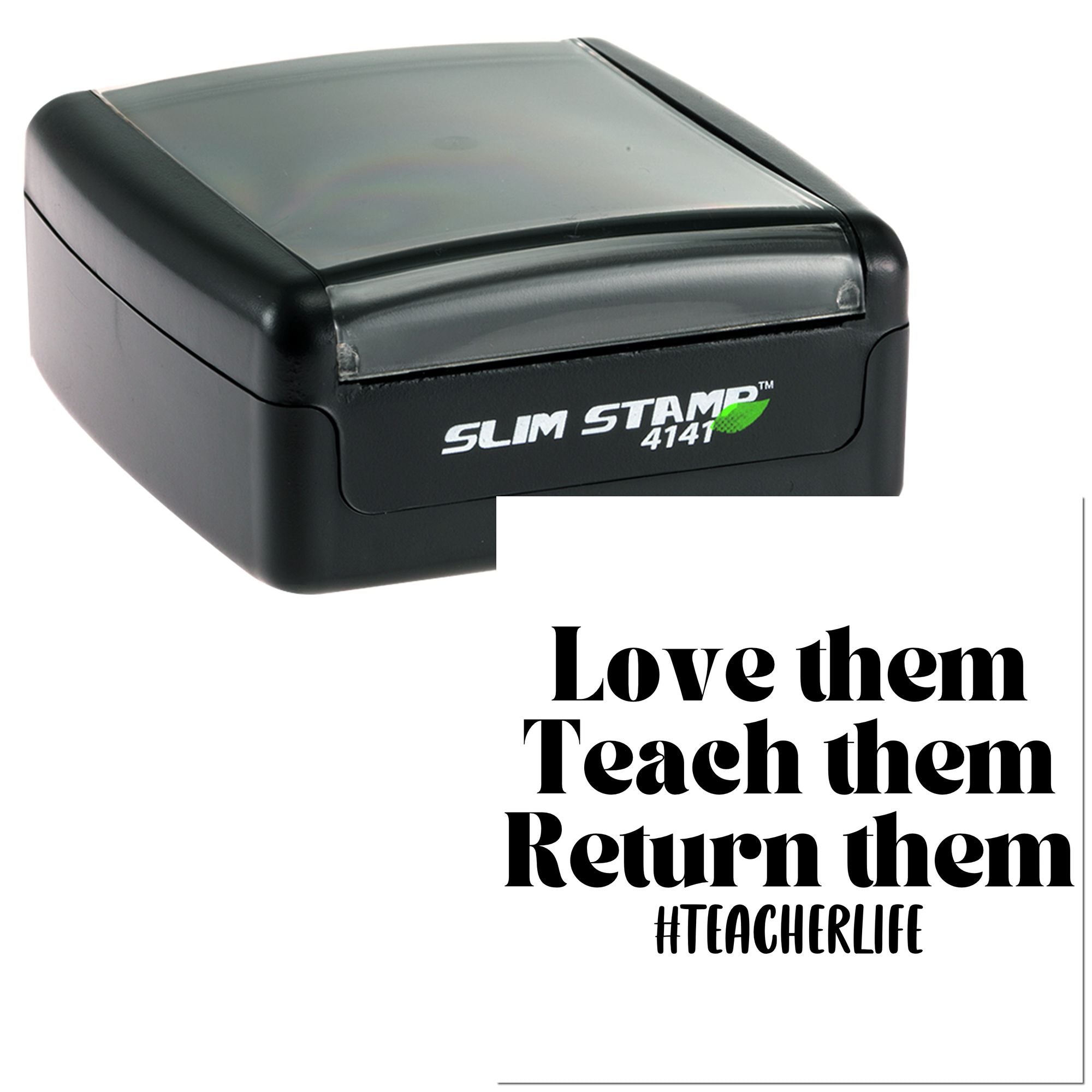 Self-inking Slim Stamp 4141 teacher rubber stamp with Love them Teach them Return them #TeacherLife design.