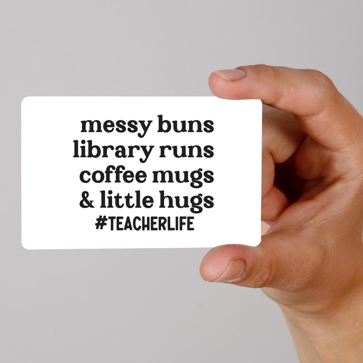 Teacher life rubber stamp design with quote: messy buns, library runs, coffee mugs, little hugs, and #TEACHERLIFE.