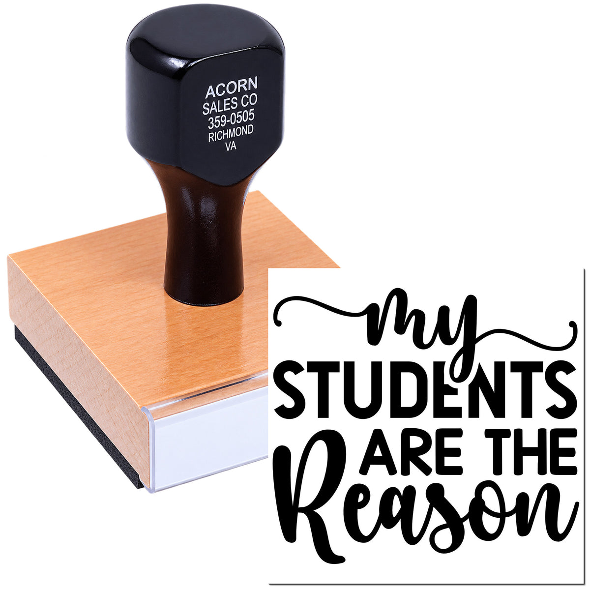 Teacher rubber stamp with My Students Are the Reason design for classroom use, grading, and appreciation crafts.