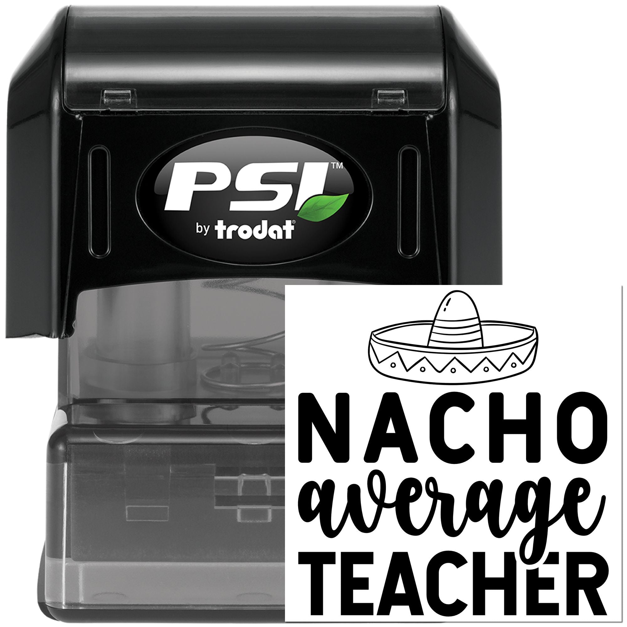 PSI by Trodat self-inking rubber stamp with Nacho Average Teacher design and sombrero icon, ideal for teacher gifts and classroom use