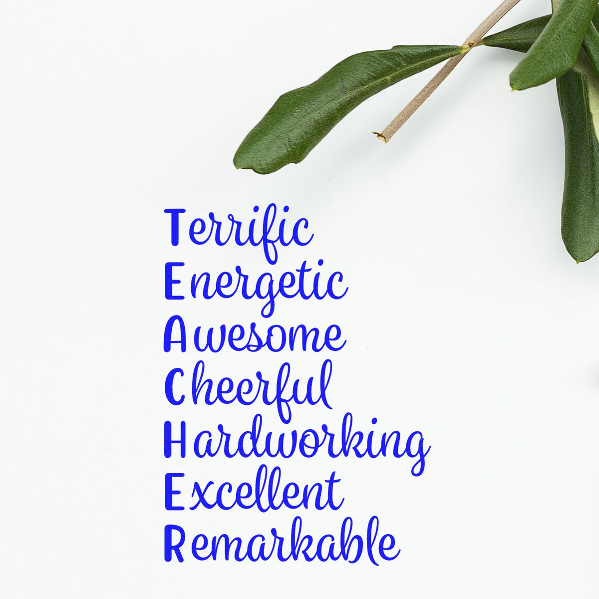 Blue hand-lettered rubber stamp with positive words: Terrific, Energetic, Awesome, Cheerful, Hardworking, Excellent, Remarkable.