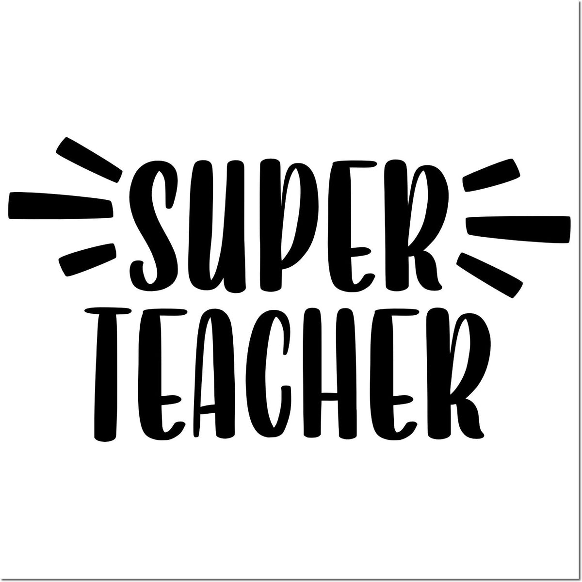 Super Teacher rubber stamp design for classroom crafts, teacher appreciation, and student reward projects.