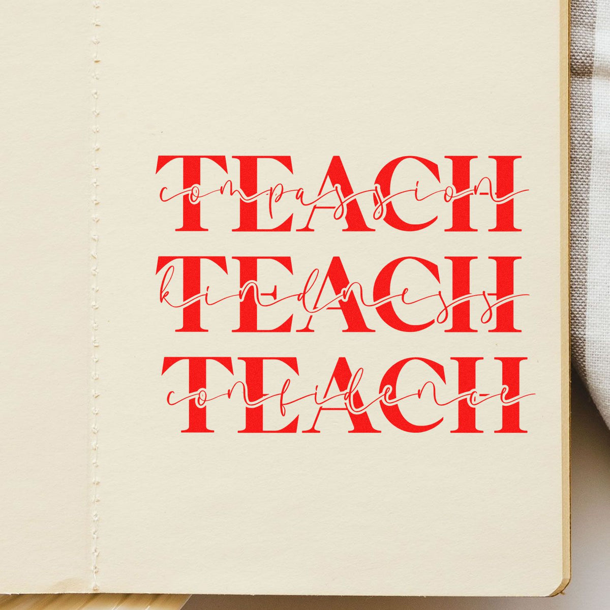 Teacher rubber stamp design with bold red TEACH messages: compassion, kindness, and confidence.