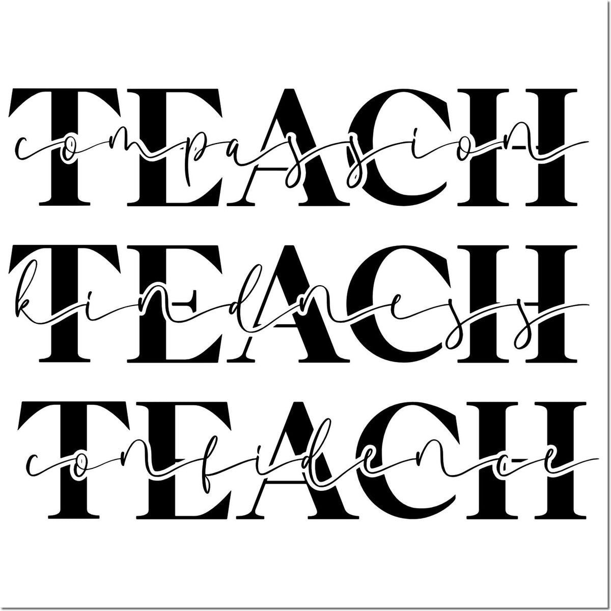 Teacher rubber stamp set featuring TEACH with compassion, kindness, and confidence for classroom use.