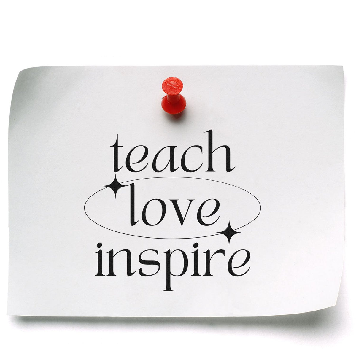 Motivational rubber stamp design with teach, love, inspire text for classroom crafts, teacher gifts, and handmade projects.