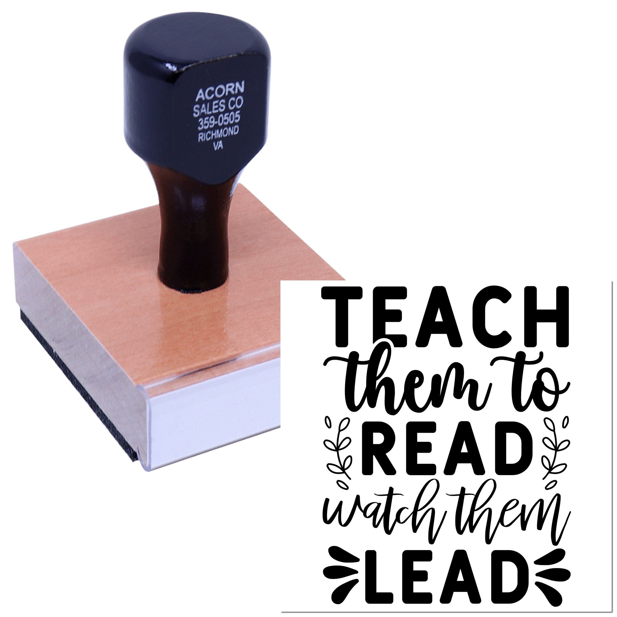 Teacher rubber stamp with Teach them to read, watch them lead quote for classroom motivation and literacy rewards.