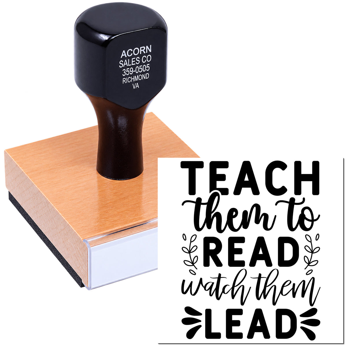 Teacher rubber stamp with Teach them to read, watch them lead quote for classroom motivation and literacy rewards.