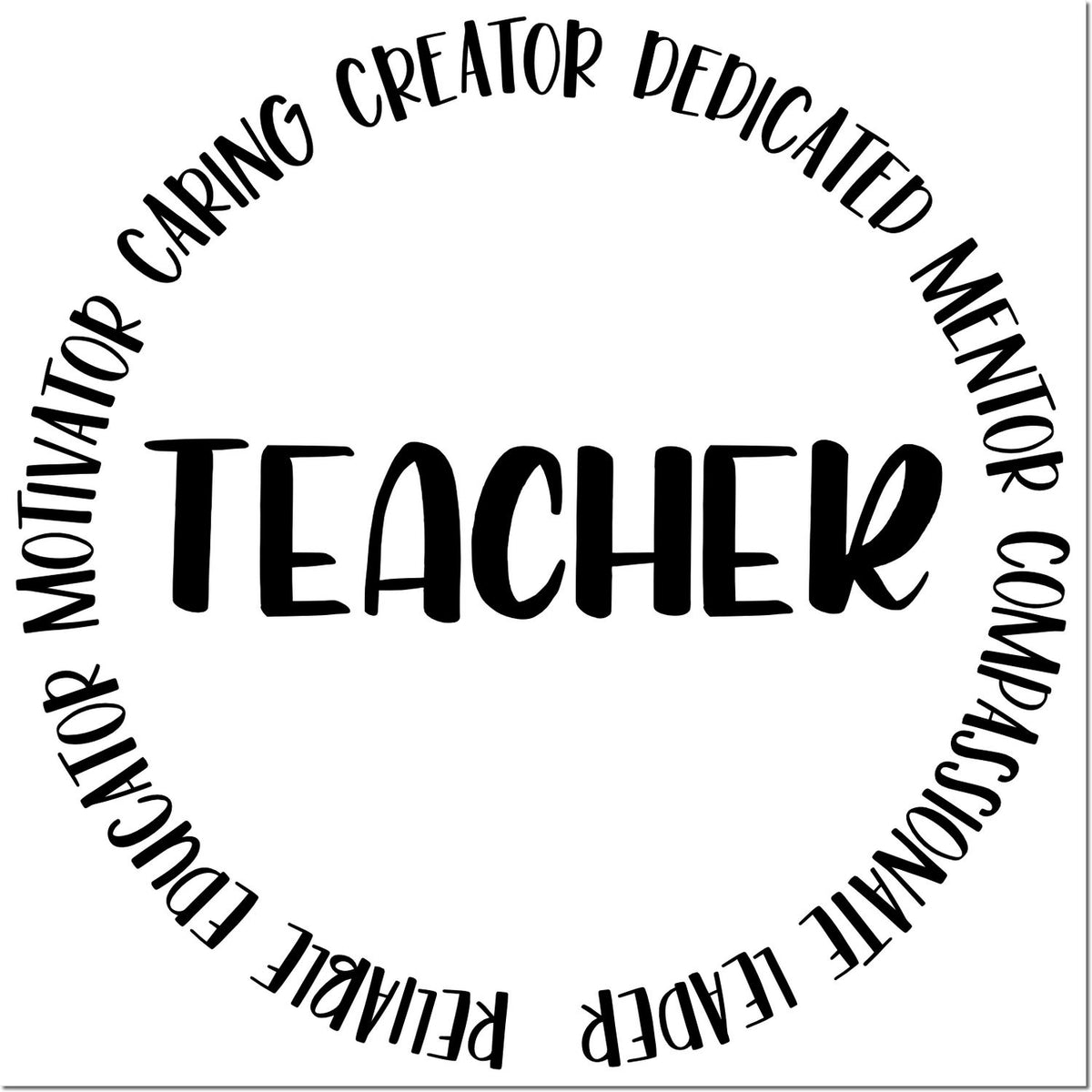 Teacher appreciation rubber stamp design with words like caring, dedicated, mentor, educator, leader, and motivator.