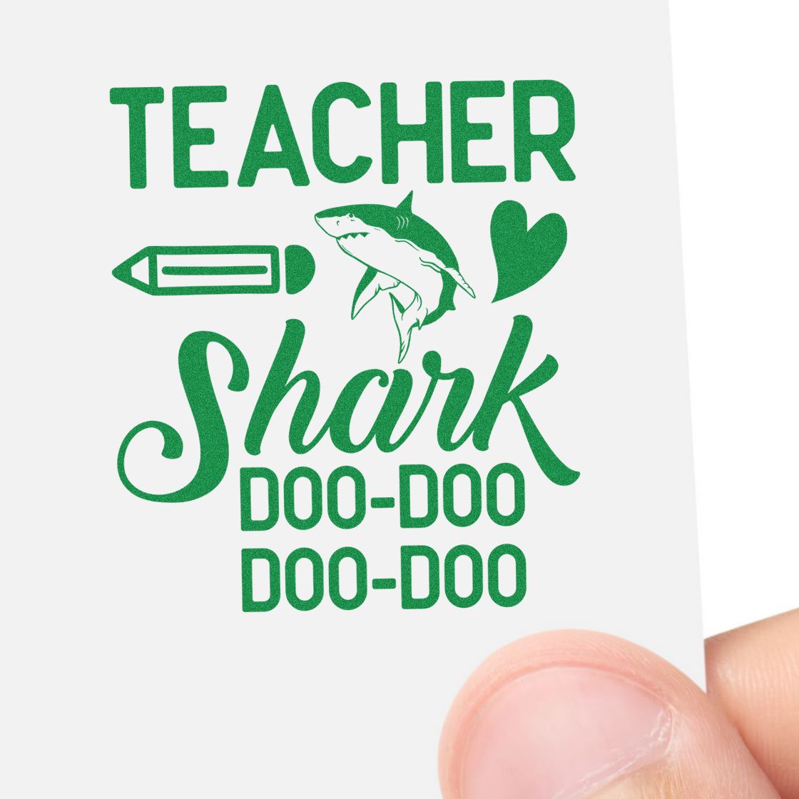 Funny Teacher Shark Doo-Doo Doo-Doo rubber stamp design with pencil, shark and heart in green.